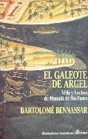 Tapa de El galeote de Argel : vida y hechos de Mustafá de Six-Fours