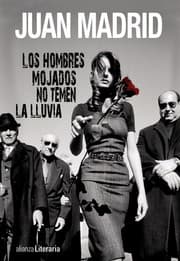 Tapa de Los hombres mojados no temen la lluvia