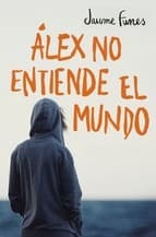 Tapa de Álex no entiende el mundo