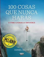 Tapa de 100 cosas que nunca harás