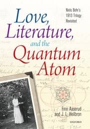 Tapa de Love, literature, and the quantum atom : Niels Bohr's 1913 trilogy revisited