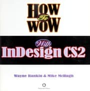 Tapa de How to wow with InDesign CS2