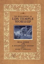 Tapa de The development of LDS temple worship, 1846-2000