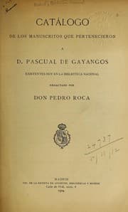 Tapa de Catálogo de las MSS. que pertenecièron à D. Pascual de Gayangos existentes hay en la Biblioteca Nacional (Roca)