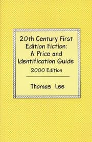 Tapa de 20th Century First Edition Fiction: A Price and Identification Guide : The Complete Guide for Collectors of Used Books (Twentieth Century First Edition Fiction: A Price & Identification Guide)