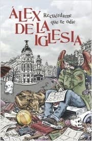 Tapa de Recuérdame que te odie