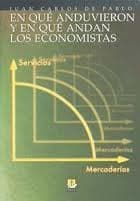 Tapa de En qué anduvieron y en qué andan los economistas