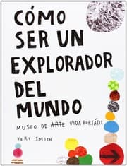 Tapa de Cómo ser un explorador del mundo
