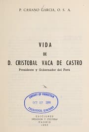 Tapa de Vida de D. Cristo bal Vaca de Castro presidente y gobernador del Peru