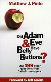 Tapa de Did Adam & Eve Have Bellybuttons...And 199 other questions from Catholic Teenagers