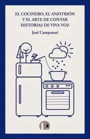 Tapa de El anfitrión, el cocinero y el arte de contar historias de viva voz