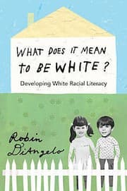 Tapa de What does it mean to be white?