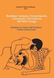 Tapa de Realidad, fantasía, interpretacion, funciones y pervivencia del mito griego