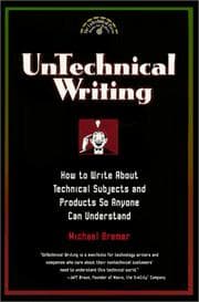 Tapa de Untechnical Writing - How to Write About Technical Subjects and Products So Anyone Can Understand