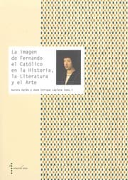 Tapa de La imagen de Fernando el Católico en la Historia, la Literatura y el Arte