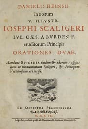 Tapa de Danielis Heinsii in obitum v. illustr. Iosephi Scaligeri, Iul. Caes. a Burden f., eruditorum principis, orationes duae