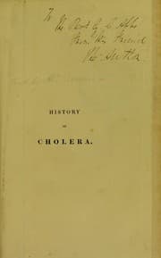 Tapa de The history of the contagious cholera; with remarks on its character and treatment in England