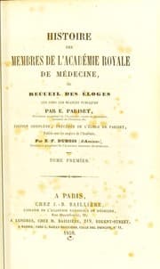 Tapa de Histoire des membres de l'Acad©♭mie royale de m©♭decine, ou, Recueil des ©♭loges lus dans les s©♭ances publiques