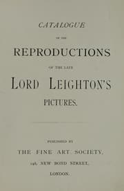 Tapa de Catalogue of the reproductions of the late Lord Leighton's pictures