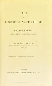 Tapa de Life of a Scotch naturalist, Thomas Edward : associate of the Linnean society