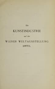 Tapa de Die Kunstindustrie auf der Wiener Weltausstellung, 1873