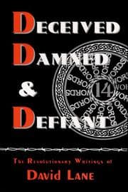 Tapa de Deceived, Damned & Defiant -- The Revolutionary Writings of David Lane