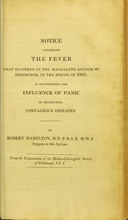 Tapa de Notice concerning the fever that occurred in the Magdalene Asylum of Edinburgh, in the spring of 1821, as illustrating the influence of panic in propagating contagious diseases