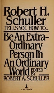 Tapa de Robert H. Schuller tells you how to be an extraordinary person in an ordinary world