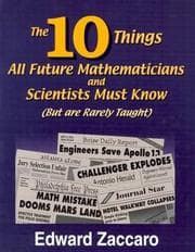 Tapa de The Ten Things All Future Mathematicians and Scientists Must Know (But are Rarely Taught)
