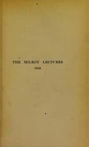 Tapa de The earth in relation to the preservation and destruction of contagia : being the Milroy lectures delivered at the Royal College of Physicians in 1899, with other papers on sanitation