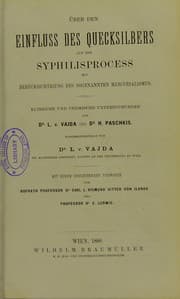 Tapa de ©ber den Einfluss des Quecksilbers auf den Syphilisprocess, mit Ber©ơcksichtigung des sogenannten Mercurialismus : klinische und chemische Untersuchungen
