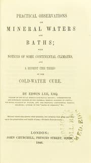 Tapa de Practical observations on mineral waters and baths; with notices of some continental climates, and a reprint (the third) of the Cold-water cure