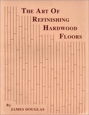 Tapa de The Art of Refinishing Hardwood Floors
