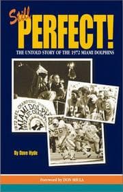 Tapa de Still Perfect! The Untold Story of the 1972 Miami Dolphins