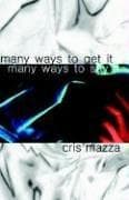 Tapa de Many Ways To Get It, Many Ways To Say It