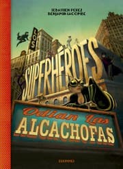 Tapa de Los superhéroes odian las alcachofas