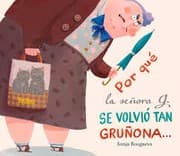 Tapa de Por qué la señora G. se volvió tan gruñona--y por qué ahora vuelve a ser tan encantadora