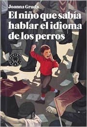 Tapa de El niño que sabía hablar el idioma de los perros