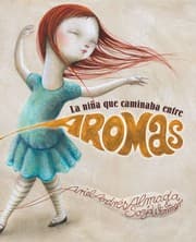 Tapa de La niña que caminaba entre aromas