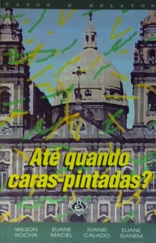 Tapa de Até quando caras-pintadas?