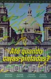 Tapa de Até quando caras-pintadas?