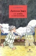 Tapa de Antonio Juan y el invisible, a contracorriente