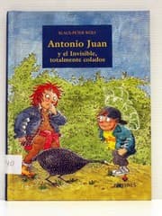 Tapa de Antonio Juan y el invisible totalmente colados