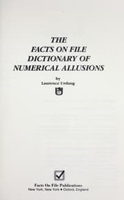 Tapa de The Facts on File dictionary of numerical allusions