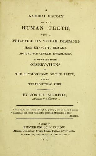 Tapa de A natural history of the human teeth, with a treatise on their diseases from infancy to old age, adapted for general information
