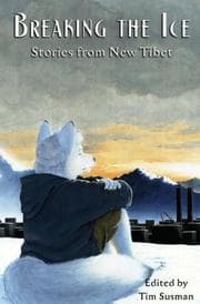 Tapa de Breaking the Ice (Stories from New Tibet)