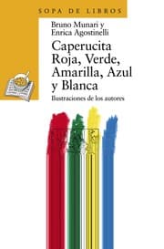 Tapa de Caperucita Roja, Verde, Amarilla, Azul Y Blanca / Little Red Riding Hood, Green, Yellow, Blue and White (Sopa De Libros / Soup of Books)
