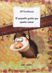 Tapa de El pequeño gorila que quería crecer