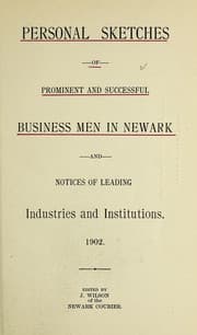 Tapa de Personal sketches of prominent and successful business men in Newark and notices of leading industries and institutions, 1902