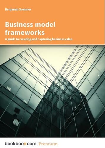 Tapa de Business model frameworks A guide to creating and capturing business value
